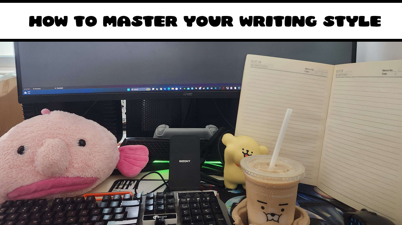 How to Master Your Writing Style and Stay Inspired