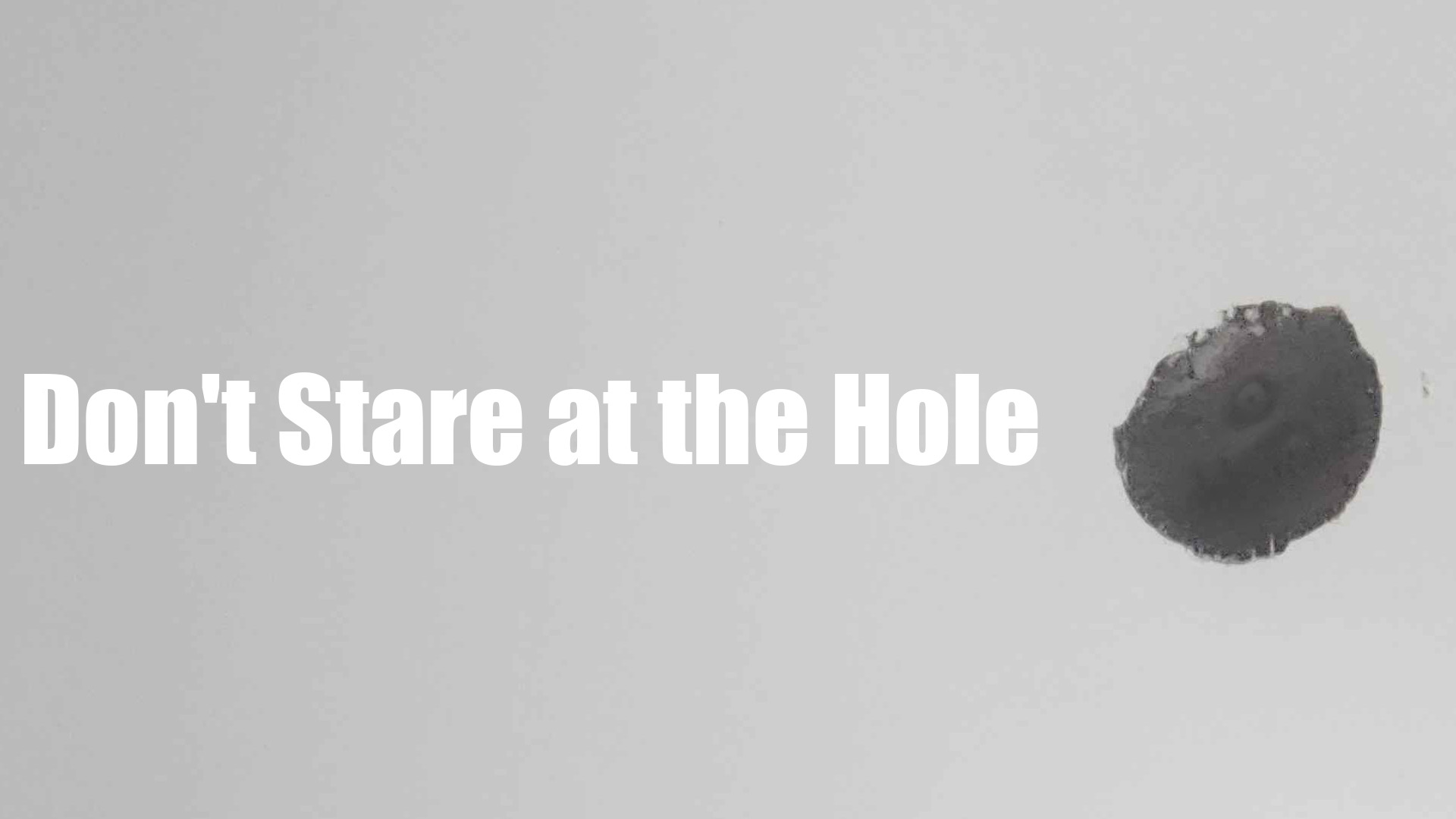 Horror Short Story: Don’t Stare at the HoleBy: Joshua “SquishyFish” Kessinger